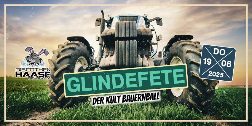 GLINDEFETE – DER KULT BAUERNBALL 