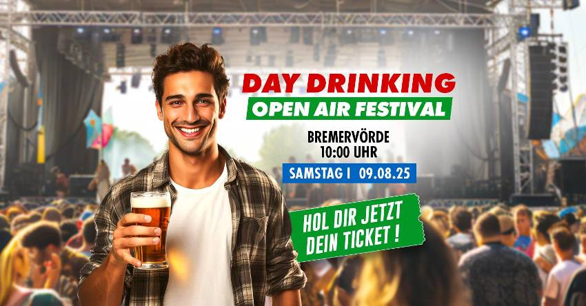DAY DRINKING -OPEN AIR FESTIVAL