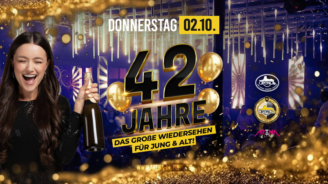 42 JAHRE ARENA – Das Jubiläum des Jahres!