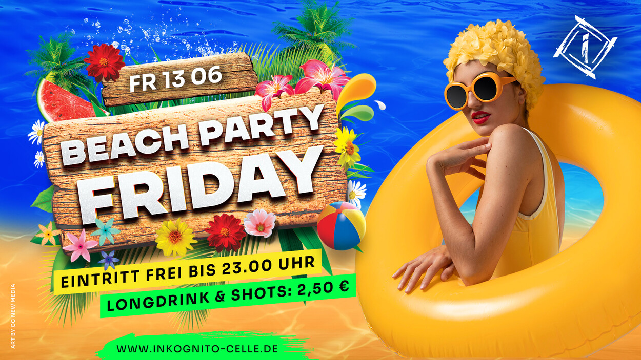 BEACH PARTY FRIDAY - CLOSING WEEKEND! EINTRITT FREI FÜR ALLE!