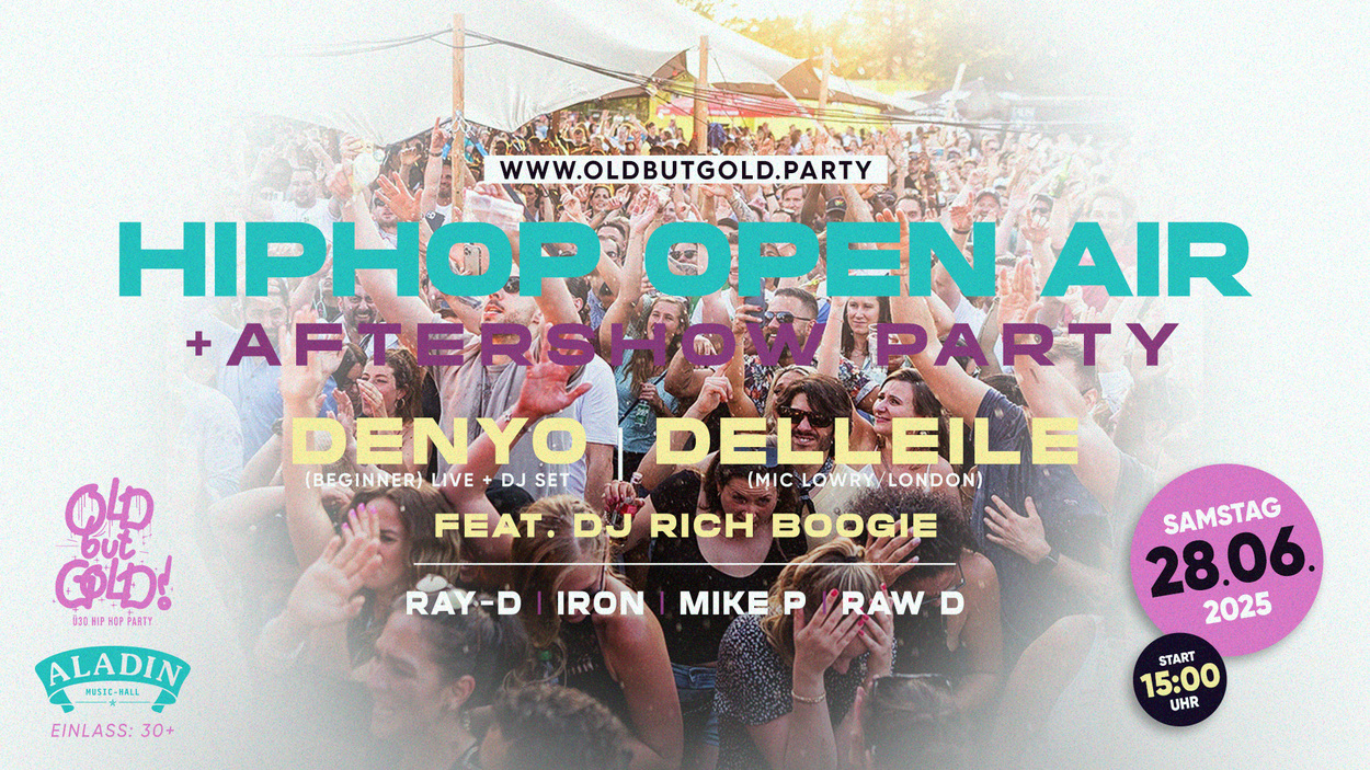 Old but Gold Ü30 Hip Hop Open Air + Aftershowparty w/ Denyo & Special Guest (London) 