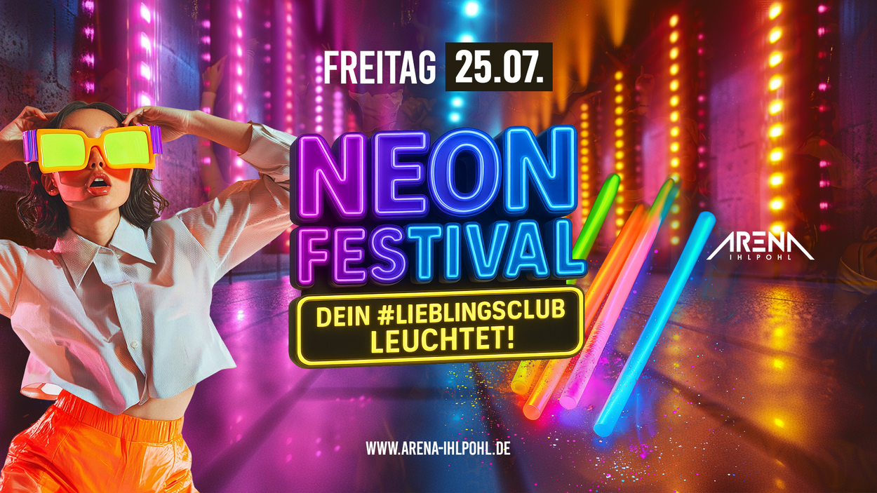 NEON FESTIVAL - DEIN #LIEBLINGSCLUB LEUCHTET