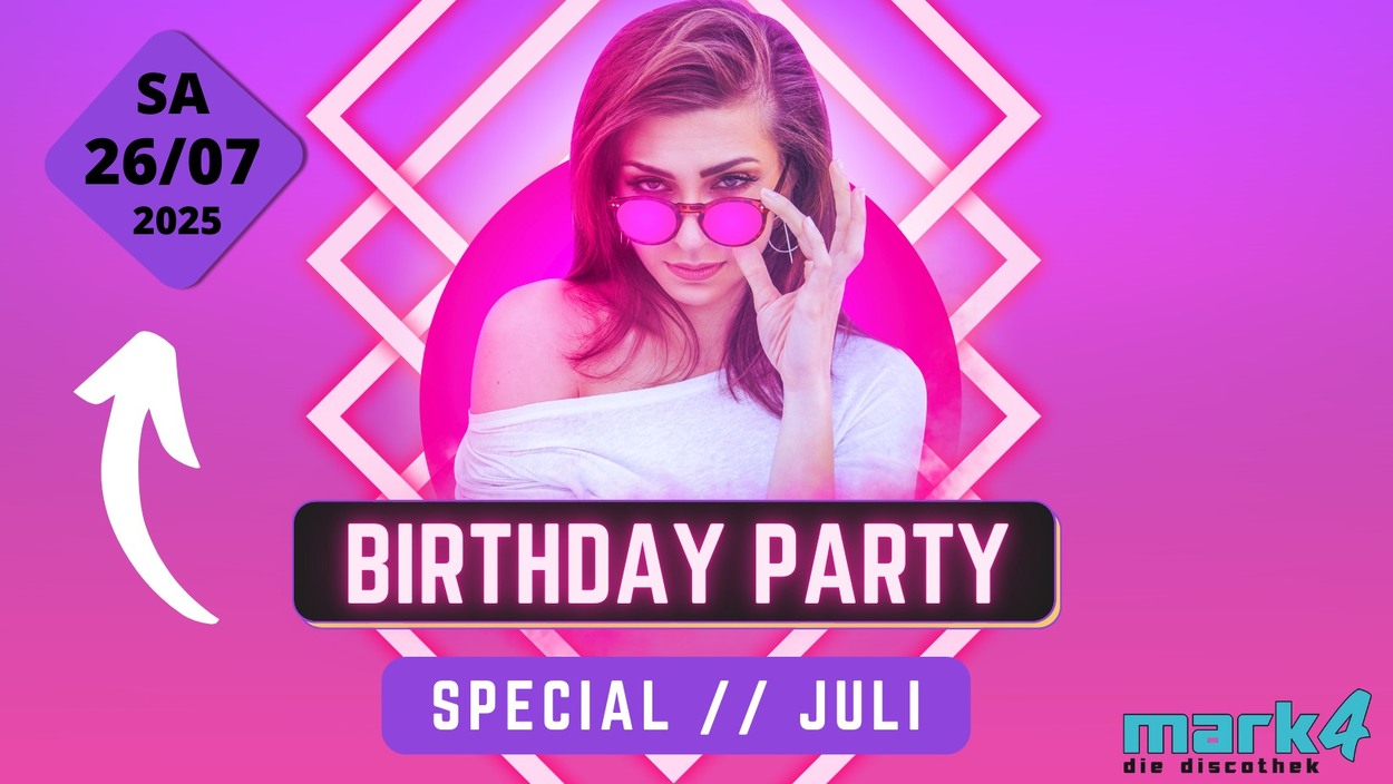 BIRTHDAY PARTY Special JULI 2025