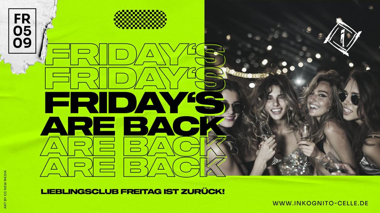 FRIDAYS ARE BACK 