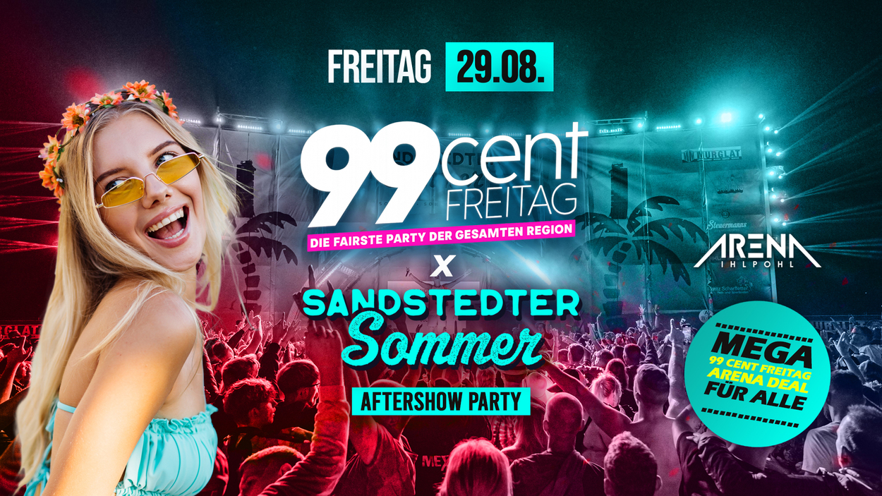 99CENT FREITAG x Sandstedter Sommer - Aftershow Party 