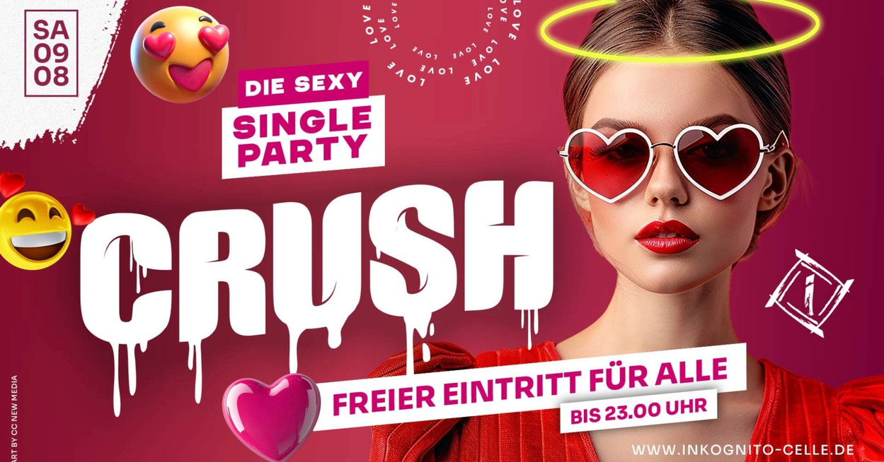 CRUSH - DIE SINGLE PARTY!