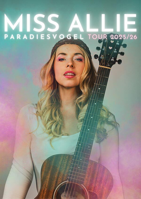 Miss Allie – Paradiesvogeltour 2025/2026