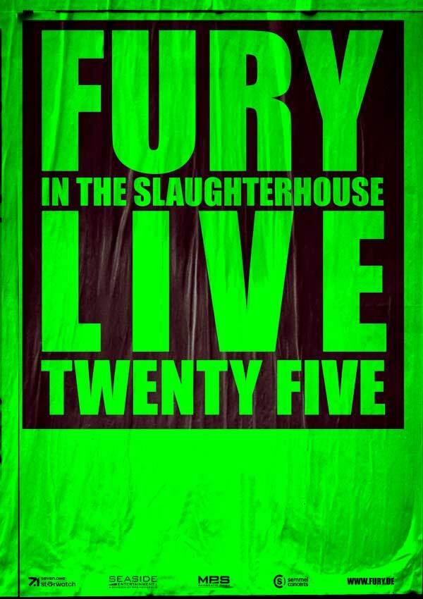 Fury in the Slaughterhouse – FURY LIVE TWENTY FIVE