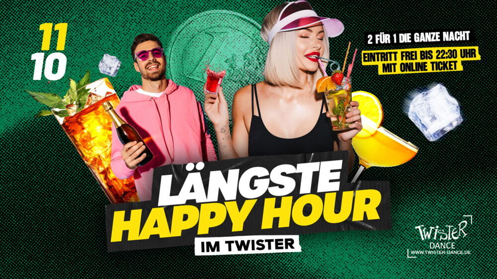 DIE LAENGSTE HAPPY HOUR IM TWISTER