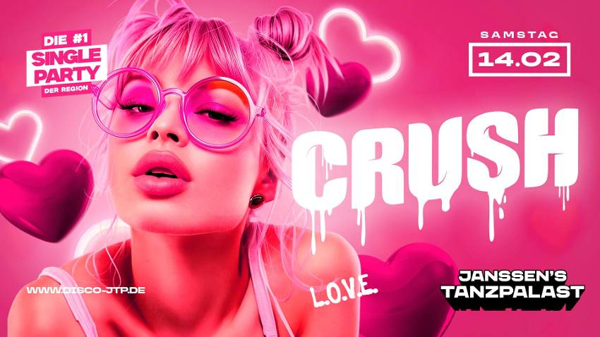 CRUSH – DIE No.1 SINGLE PARTY DER REGION