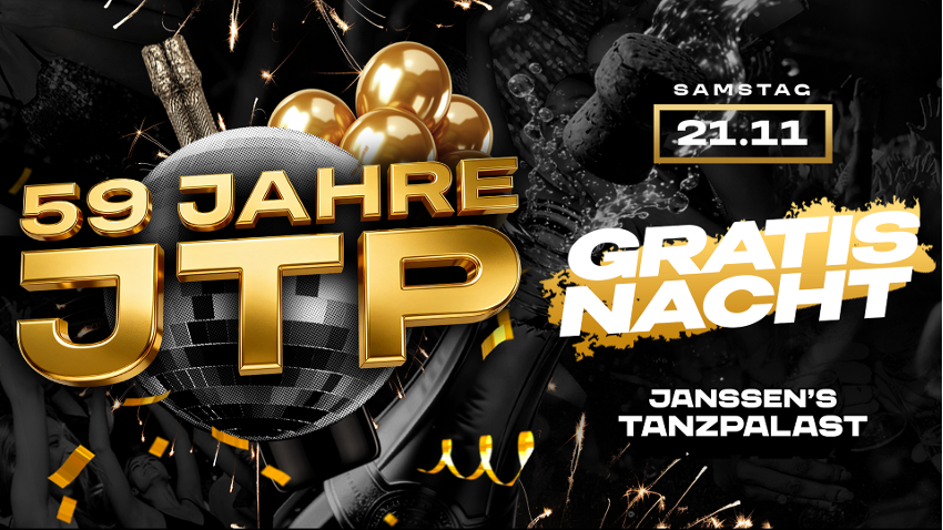59 JAHRE JTP – DIE WAHNSINNS GRATIS NACHT