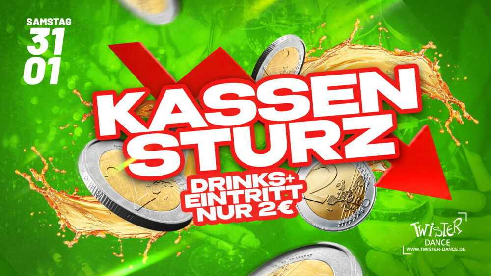 KASSENSTURZ: DRINKS & EINTRITT NUR 2,-EURO