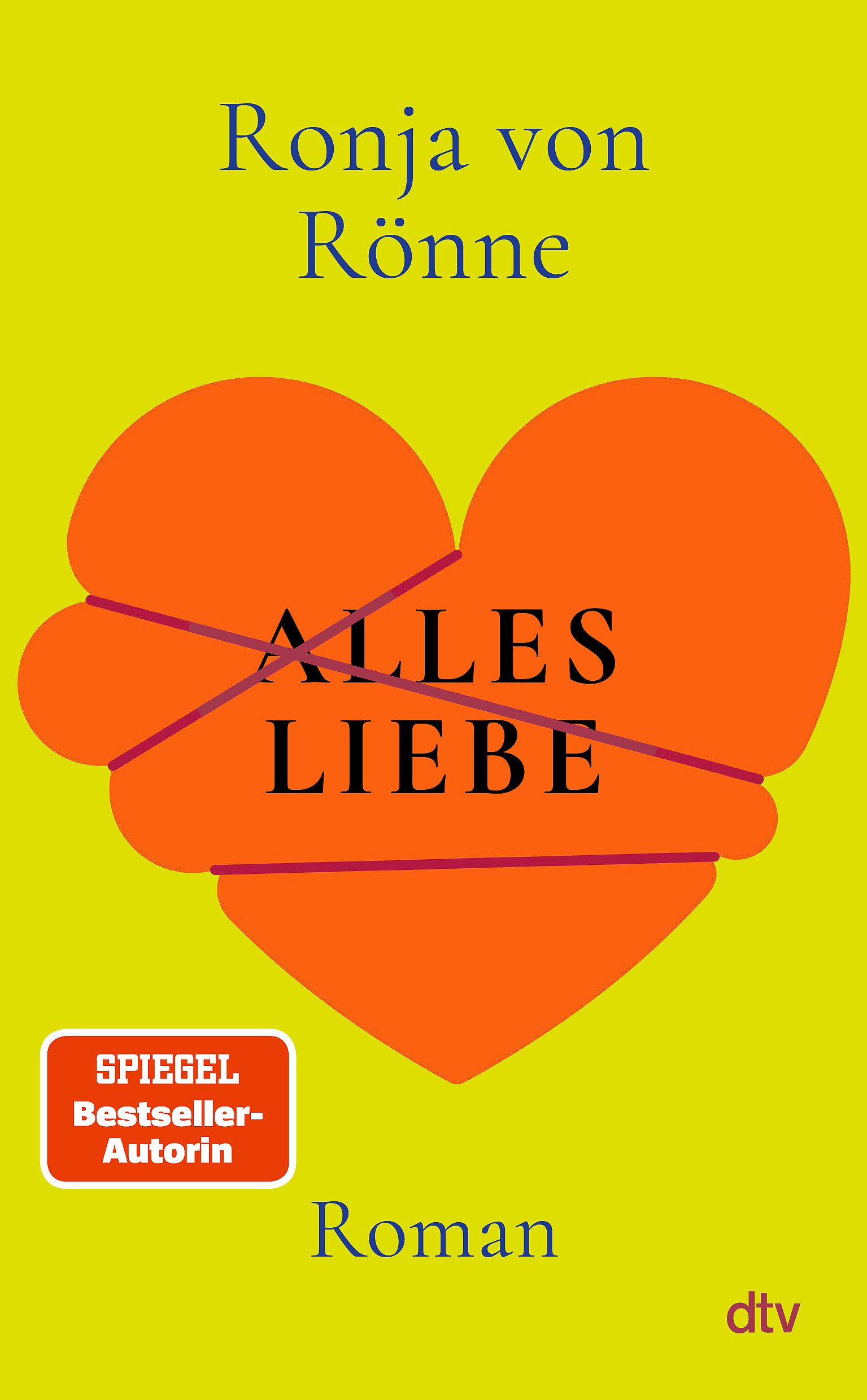 Buchcover von Alles Liebe – Roman von Ronja von Rönne (dtv)