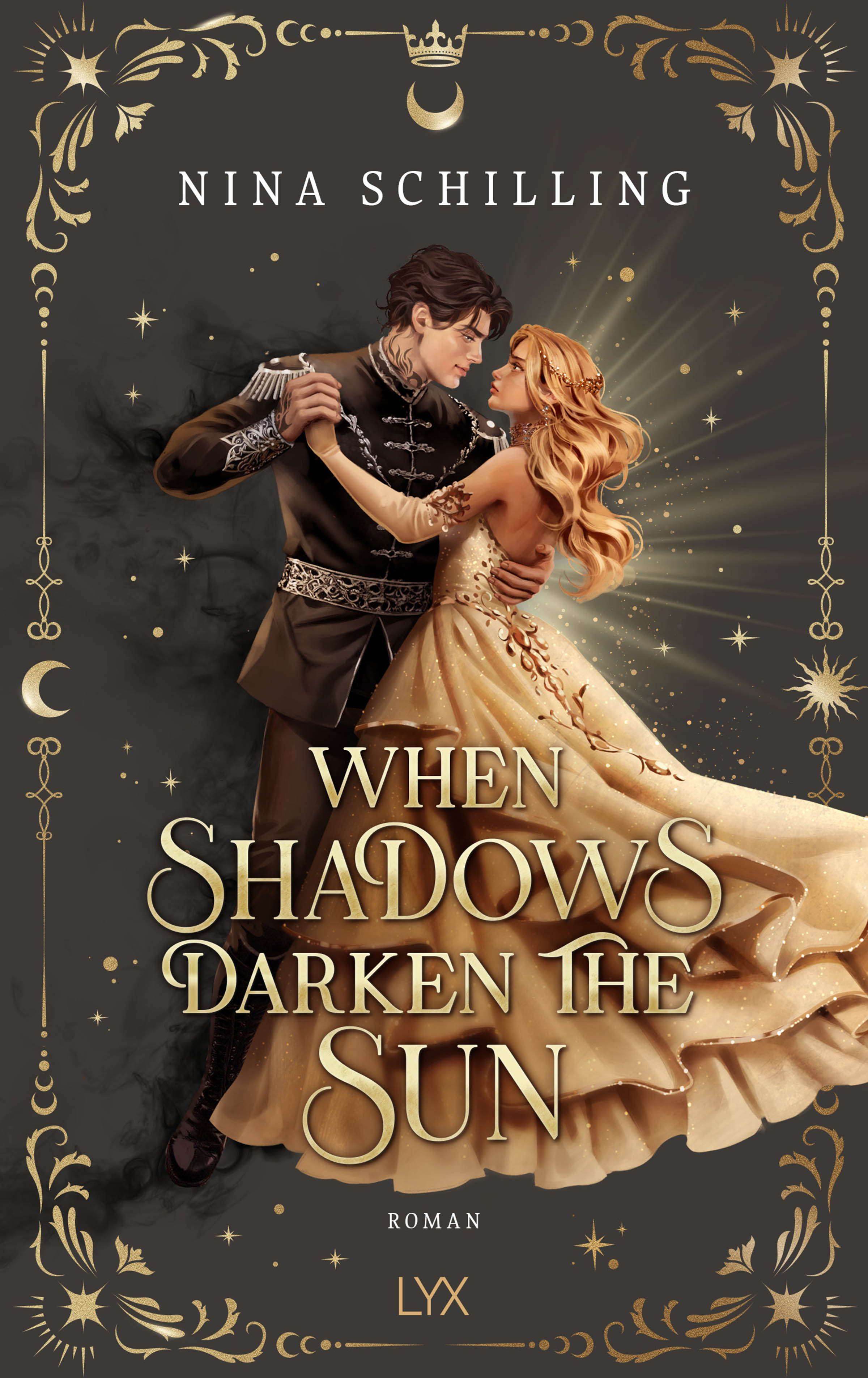 Buchcover von When Shadows Darken the Sun – Romantasy-Debüt von Nina Schilling (LYX Verlag)