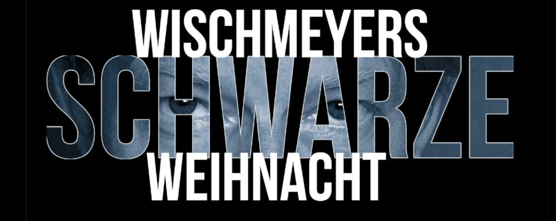 WISCHMEYERS SCHWARZE WEIHNACHT