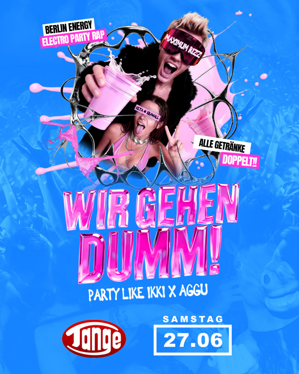  Wir gehen Dumm