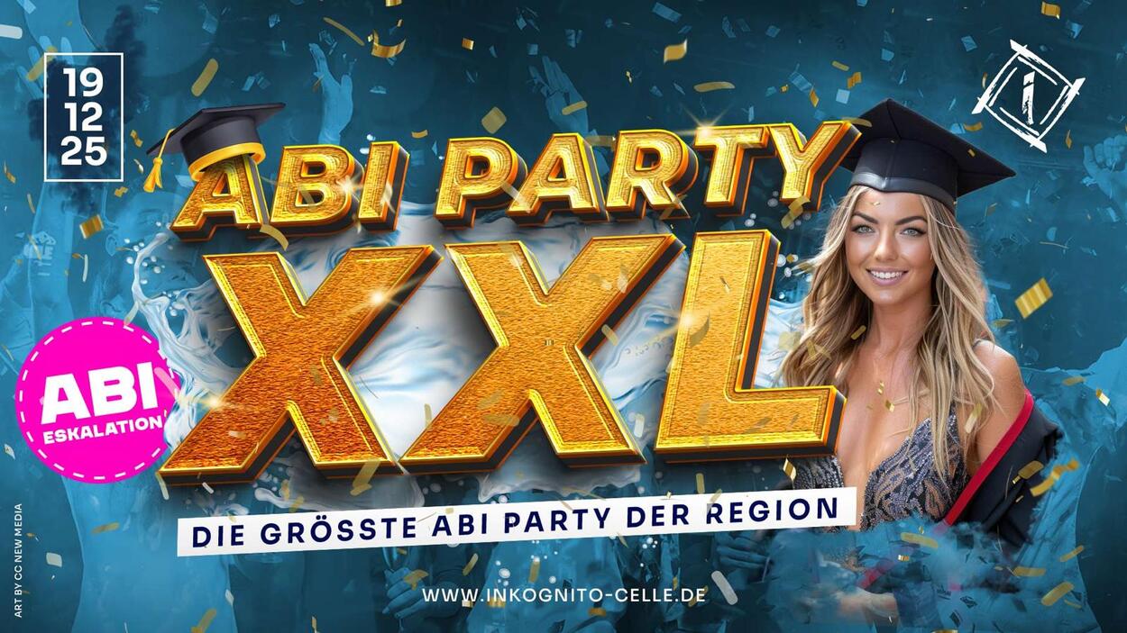 ABI PARTY XXL - DIE GRÖSSTE ABI PARTY DER REGION