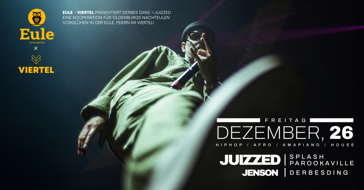 Derbes Ding X Juizzed