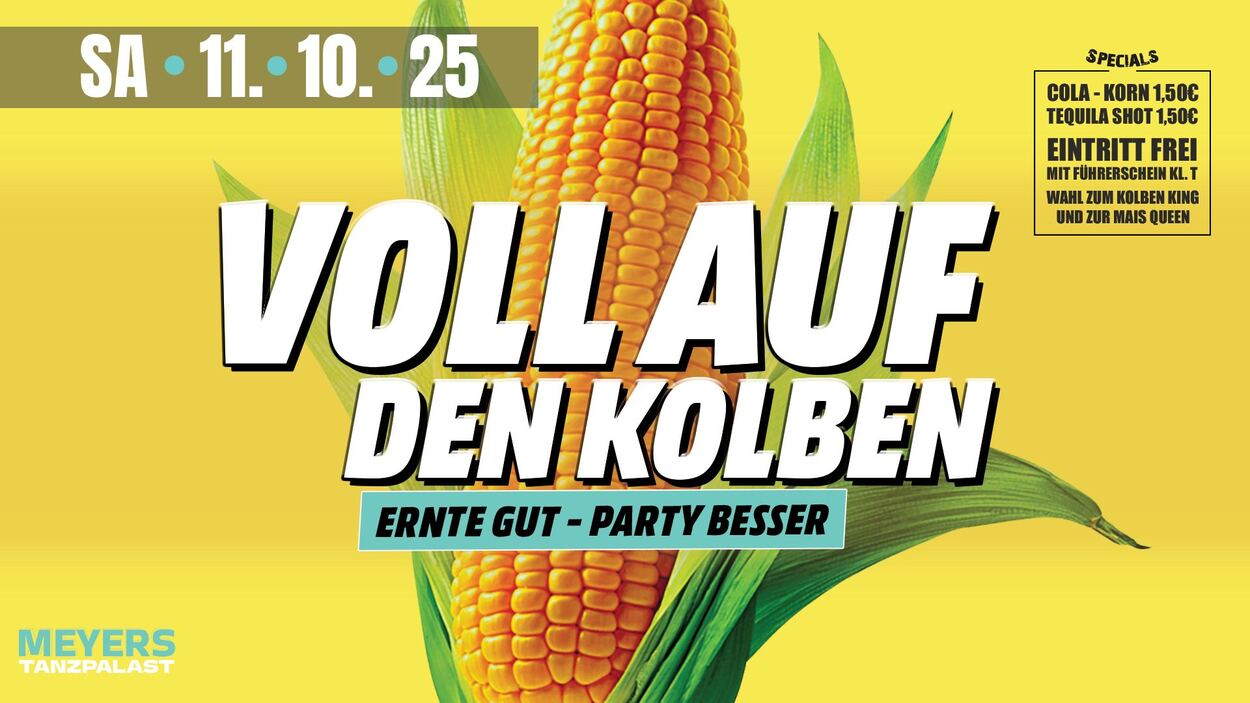 VOLL AUF DEN KOLBEN - ERNTE GUT, PARTY BESSER