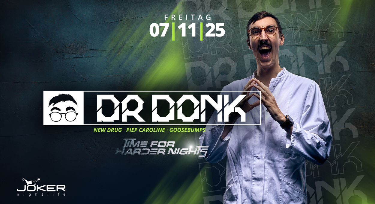 Time for harder nights // Dr Donk