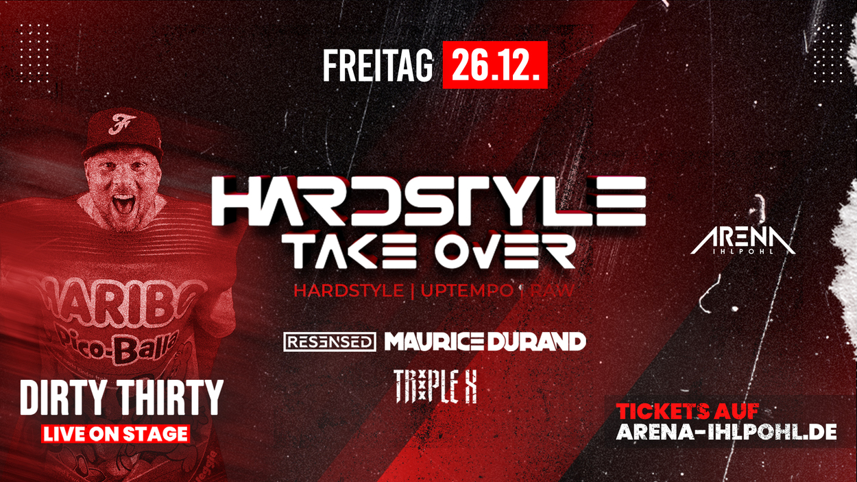 HARDSTYLE TAKE OVER W/ DIRTY THIRTY