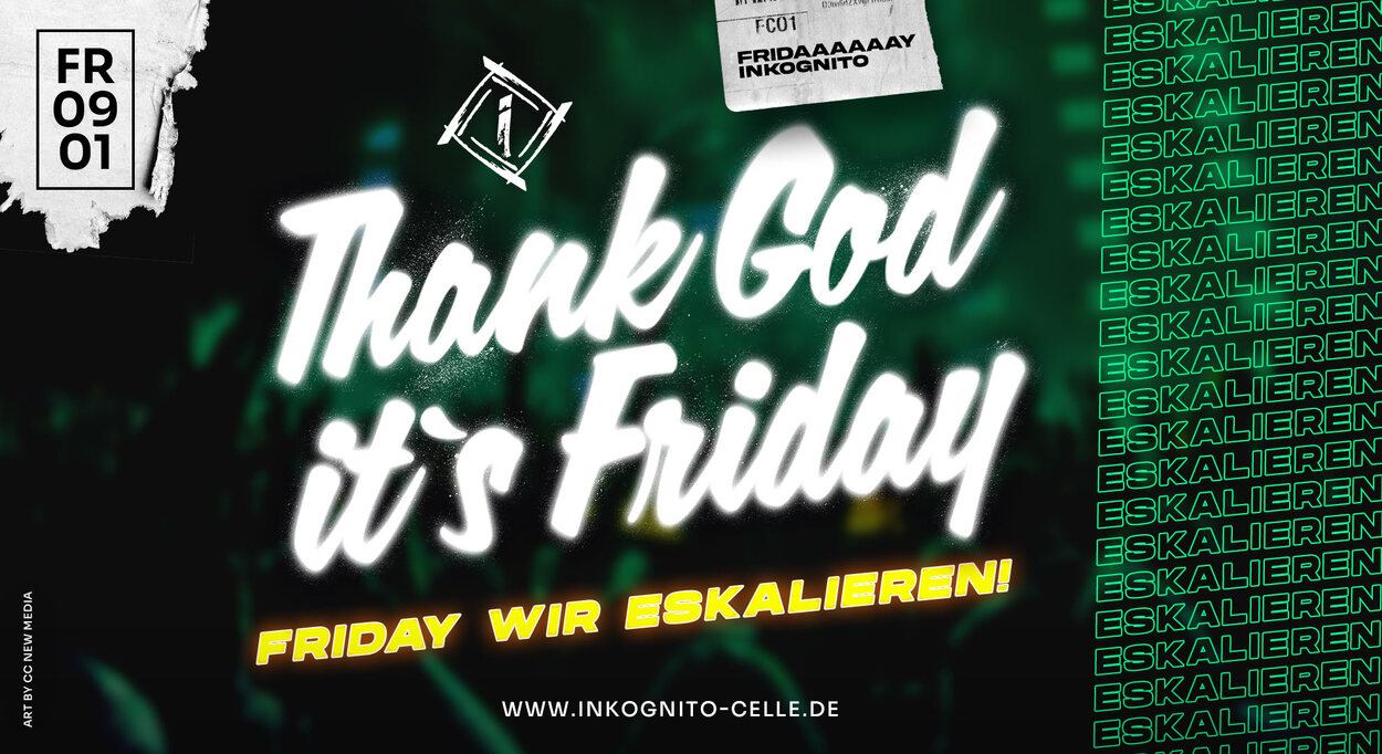THANK GOD IT`S FRIDAY 