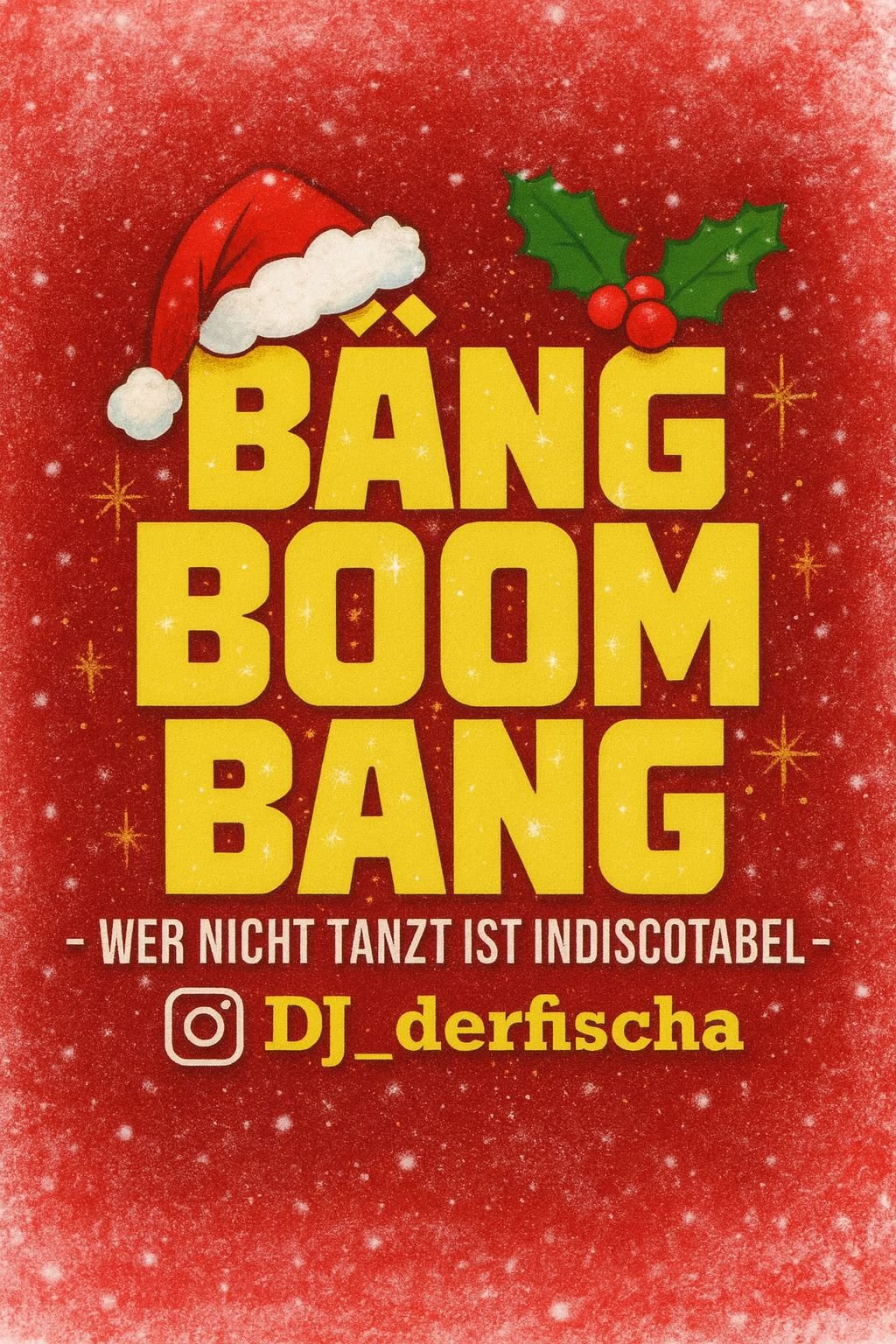Bäng Boom Bäng - Wer nicht tanzt ist inDISCOtabel