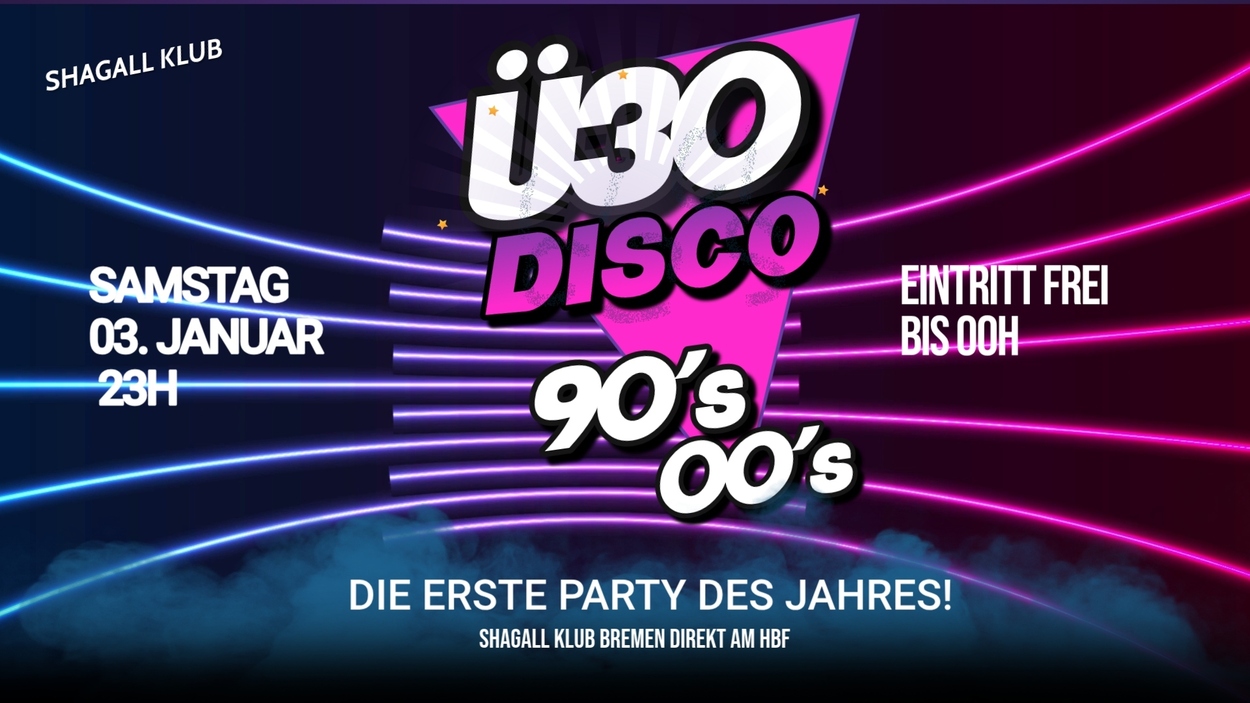 Ü30 DISCO – 90’s & 00’s Party 