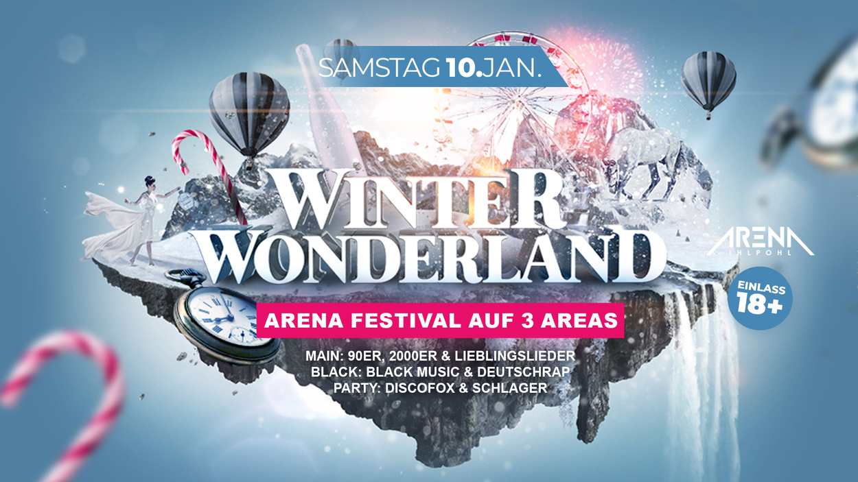 WINTER WONDERLAND - Arena Festival auf 3 Areas!