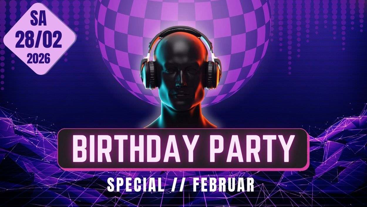 BIRTHDAY PARTY Special Februar 2026