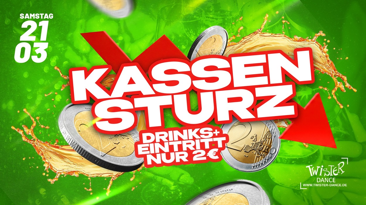 KASSENSTURZ: DRINKS & EINTRITT NUR 2,-EURO