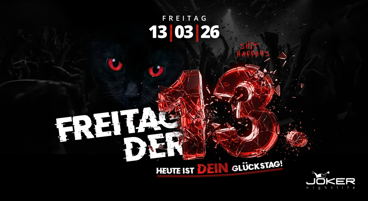 Freitag, der 13!