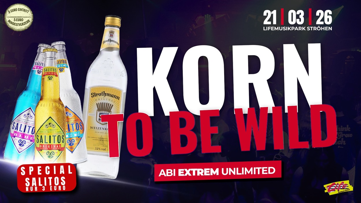 KORN TO BE WILD + SALITOS SPECIAL