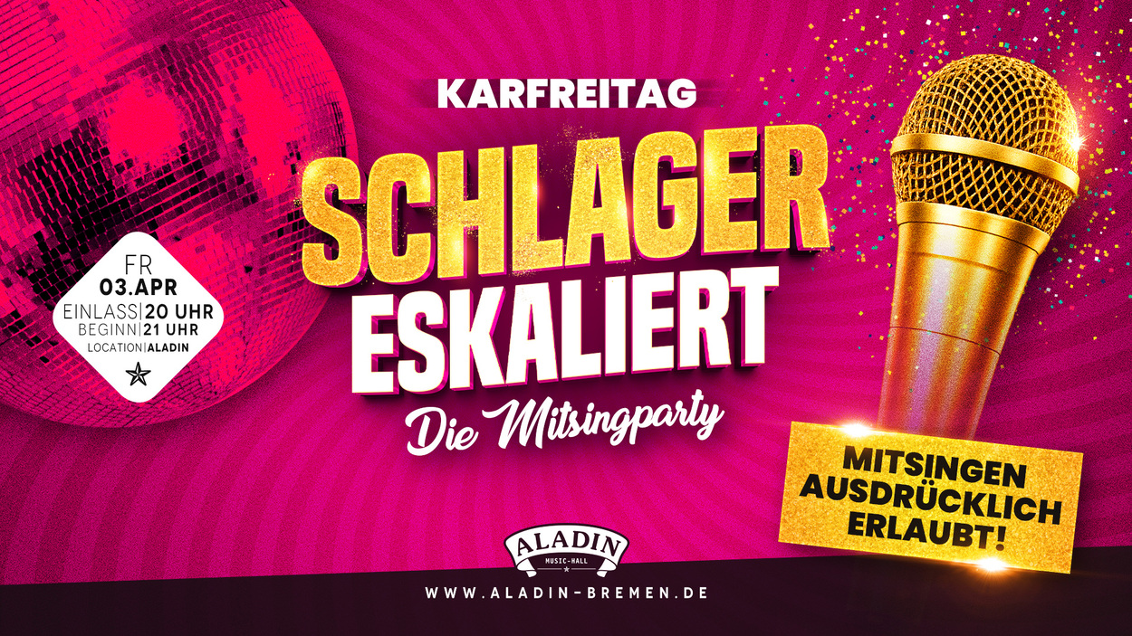 SCHLAGER ESKALIERT – DIE MITSINGPARTY im Aladin!