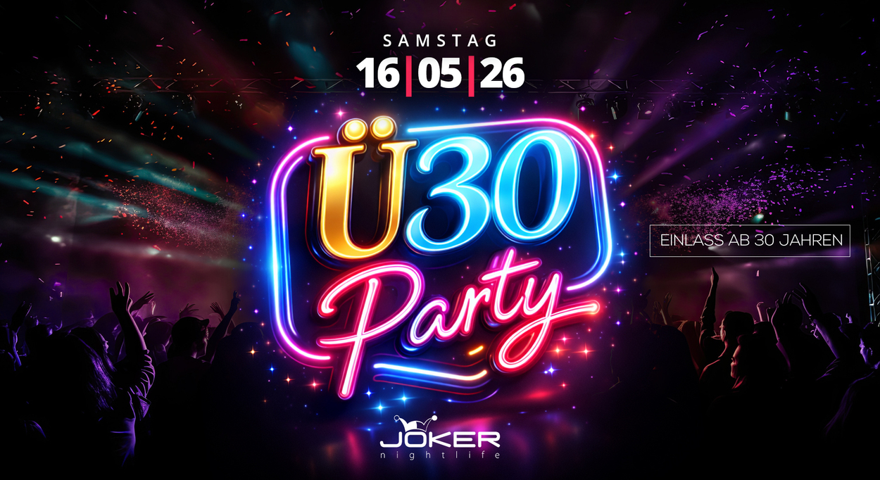 Ü30 Party - Einlass ab 30 Jahren