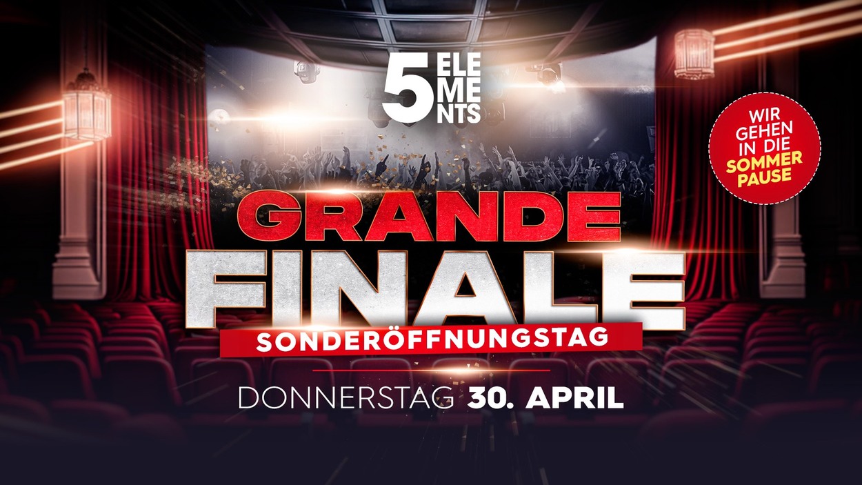 5 ELEMENTS BIRTHDAY PARTY meets GRANDE FINALE - DAS CLOSING