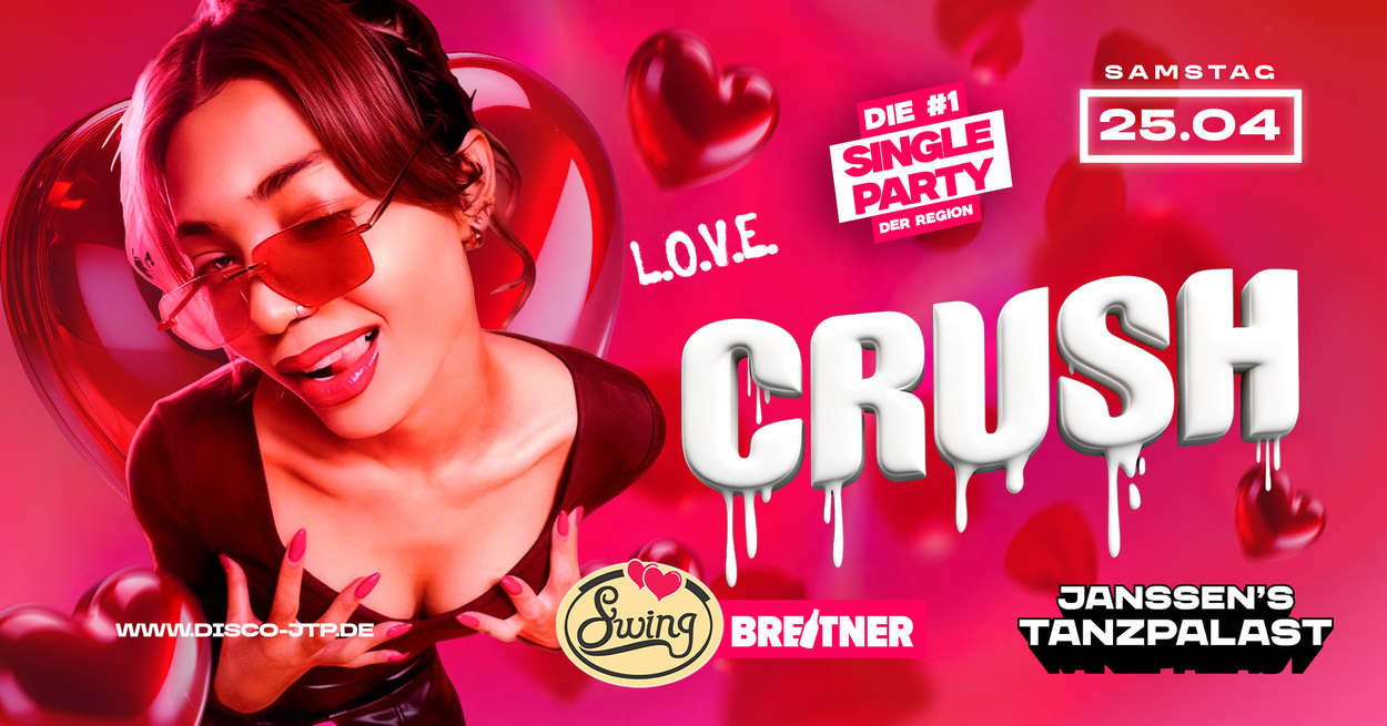 CRUSH – DIE No1 SINGLE PARTY DER REGION