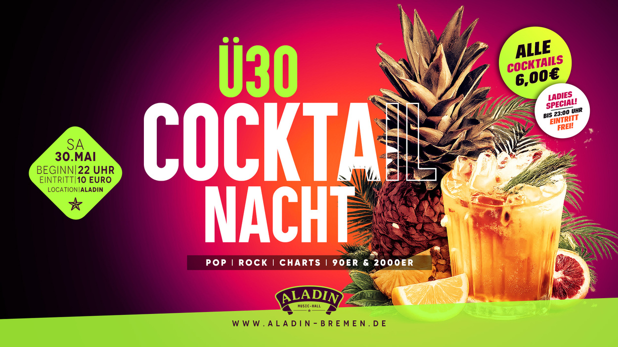 Ü30 COCKTAIL NACHT - Coole Drinks &amp; heiße Beats!