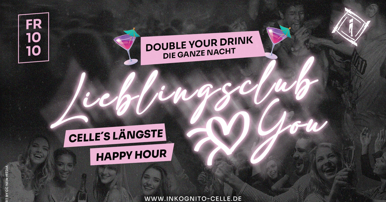 LIEBLINGSCLUB LOVES YOU - HAPPY HOUR - 2 FÜR 1 ALL NIGHT LONG