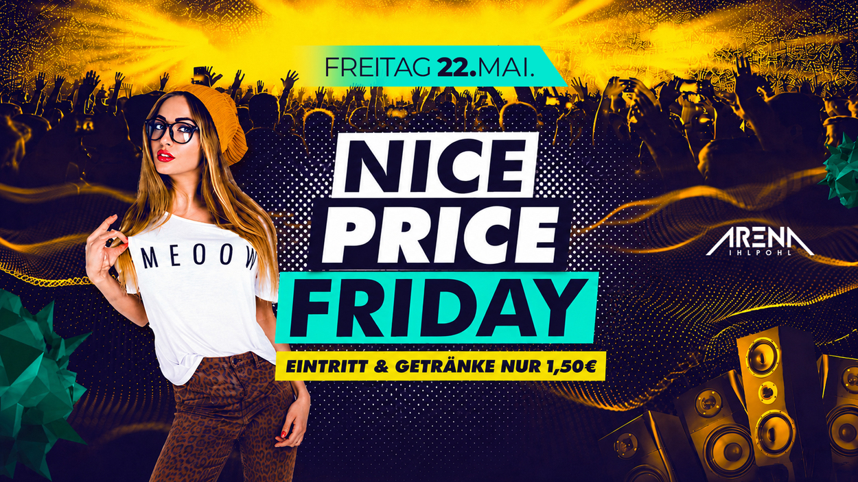 NICE PRICE Friday - MEGA Deals die GANZE NACHT!