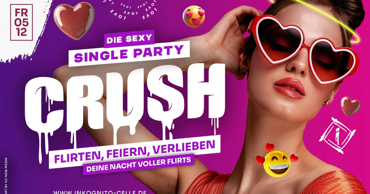 CRUSH - SINGLE PARTY - FREIER EINTRITT FÜR ALLE MÄDELS