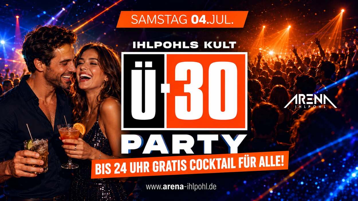 IHLPOHLS KULT Ü-30 PARTY - DIE PARTY FÜR ERWACHSENE!