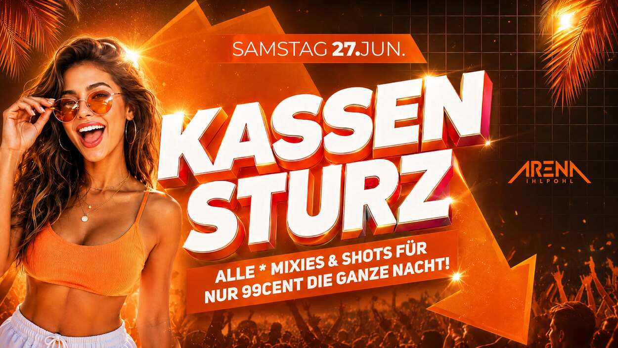 KASSENSTURZ - JEDES GETRÄNK* NUR 99 CENT!