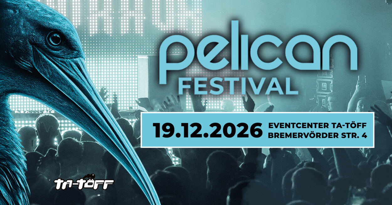 Pelican Festival 2026 - wir sind zurück!