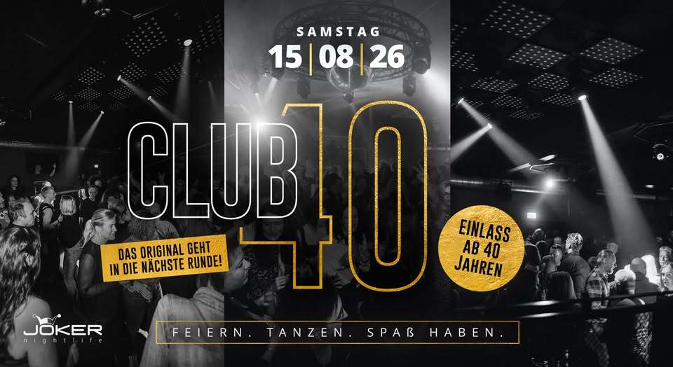 Club 40 - Einlass ab 40 Jahren
