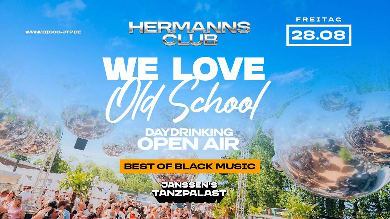 WE LOVE OLD SCHOOL – OPEN AIR – DAYDRINKING 