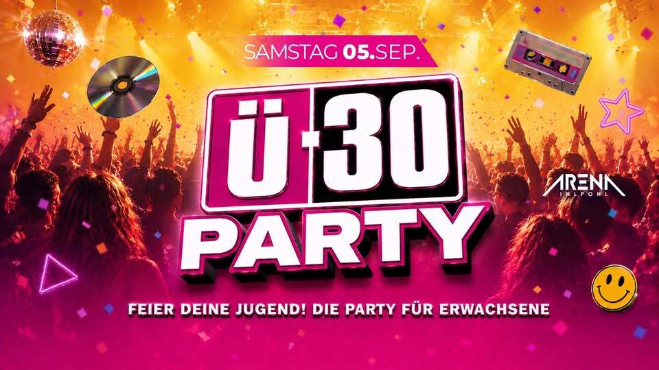 KULT Ü-30 PARTY - DIE PARTY FÜR ERWACHSENE!