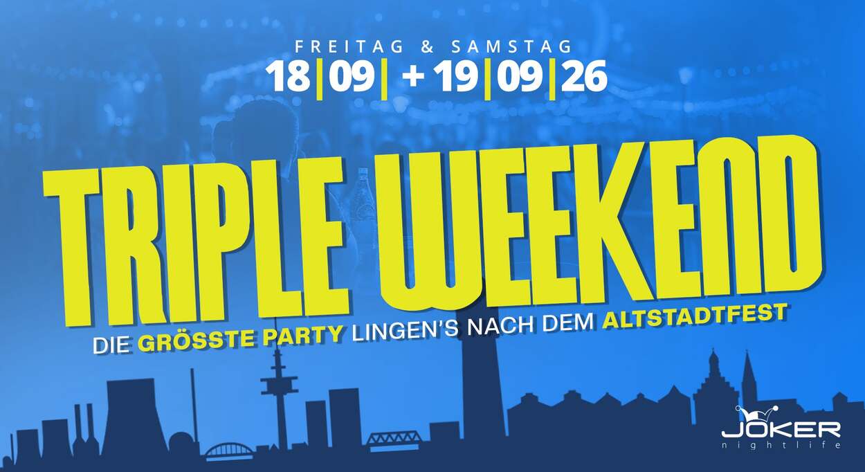 Triple Weekend / Die größte Party nach dem ASF