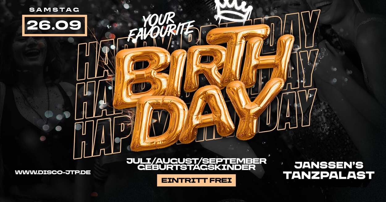 YOUR FAVOURITE BIRTHDAY PARTY I Juli-August-September I 16+