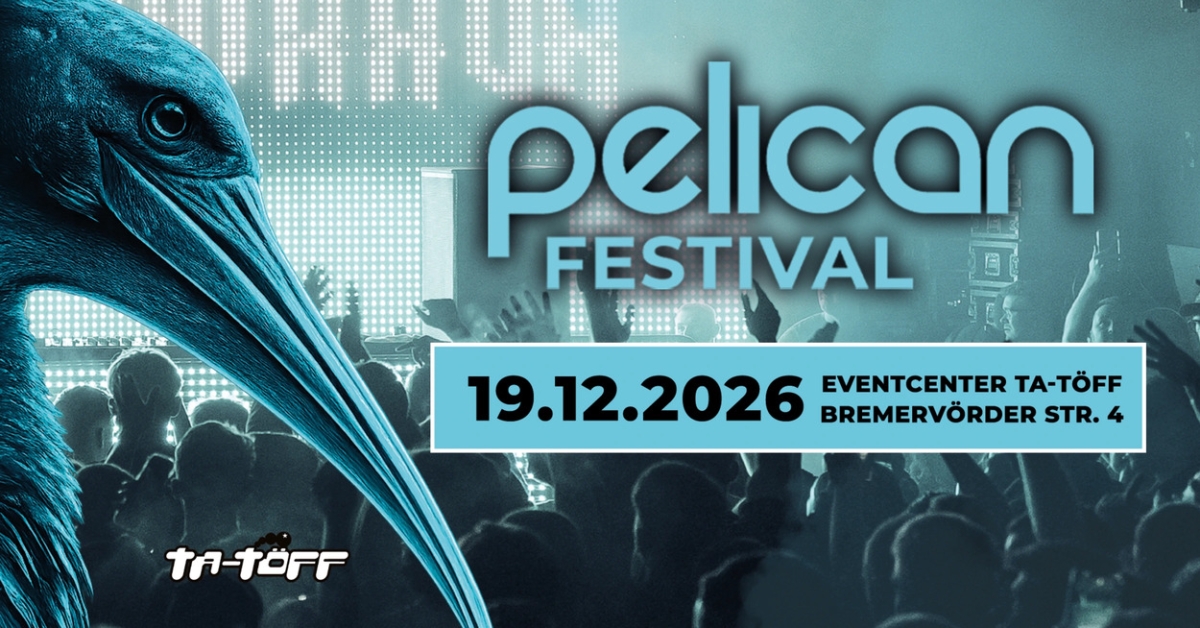 Pelican Festival 2026 - wir sind zurück!
